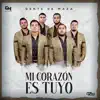 Gente de Maza - Mi Corazón Es Tuyo - Single